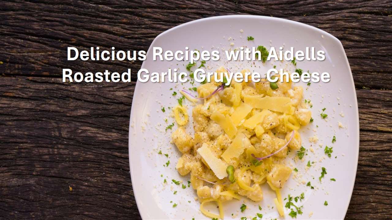 Aidells Roasted Garlic Gruyere Cheese Recipes